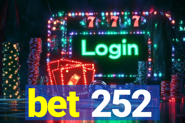 bet 252